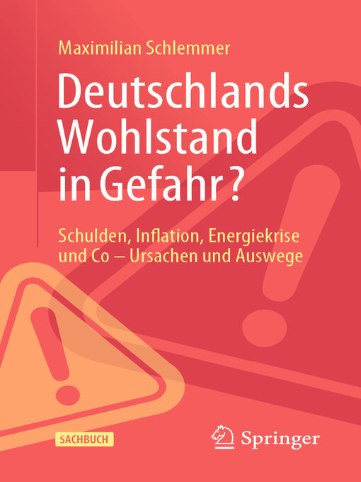 Title details for Deutschlands Wohlstand in Gefahr? by Maximilian Schlemmer - Available
